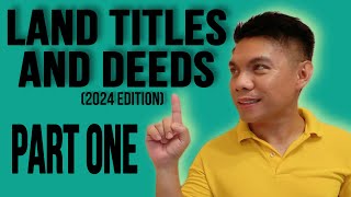 LAND TITLES AND DEEDS 2024 EDITION PART ONE [upl. by Rem62]