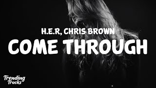 HER ft Chris Brown  Come Through Clean  Lyrics [upl. by Entirb]