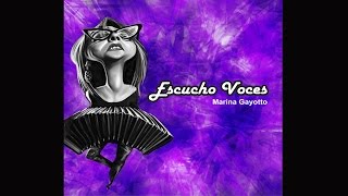 MARINA GAYOTTO BANDONEON quotEscucho Vocesquot FULL ALBUM [upl. by Ximena248]