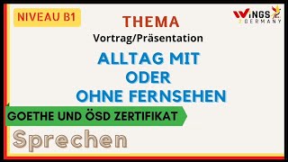 ALLTAG MIT ODER OHNE FERNSEHENVARIANTE 1VortragPräsentationGerman Level B1B2 goethezertifikat [upl. by Assetnoc]