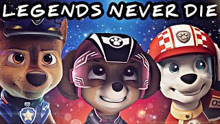 Legends Never Die  Paw Patrol Amv [upl. by Dominica653]