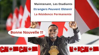 Bonne Nouvelle  Les Étudiants Étrangers Peuvent Obtenir La Résidence Permanente Au CANADA Québec [upl. by Ecnerwal669]