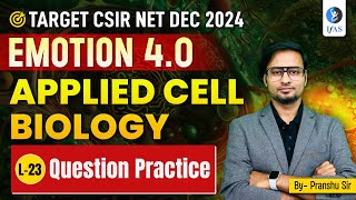 Question Practice  Applied Cell Biology  CSIR NET Dec 2024  Emotion 40  IFAS [upl. by Eirehs]