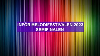 INFÖR MELODIFESTIVALEN 2023  SEMIFINALEN [upl. by Small449]