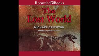 The Lost World FINAL PART by Michael Crichton  Unabridged Audiobook  Read by George Guidall [upl. by Gio516]