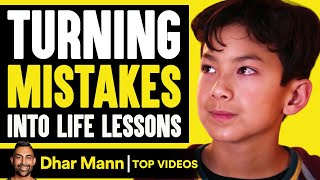 Turning Mistakes Into Life Lessons  Dhar Mann [upl. by Suoirad]