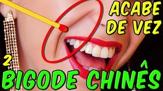 Acabe de vez com o BIGODE CHINÊS – Parte 2 [upl. by Geof810]