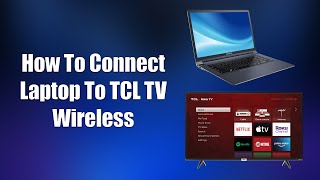 How To Connect Laptop To TCL TV Wireless [upl. by Ij486]