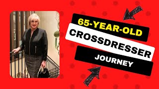 The Inspirational Journey of a 65YearOld Crossdresser [upl. by Stoecker]