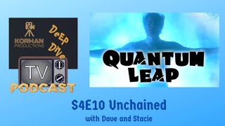 Quantum Leap Deep Dive Season 4 Episode 10 quotUnchainedquot With Dave and Stacie [upl. by Adilem486]