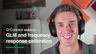 GConnect GLM webinar 23 GLM and frequency response calibration [upl. by Johan237]