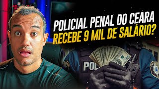 CONCURSO POLICIA PENAL DO CEARÁ SALÁRIO PPCE [upl. by Schou]