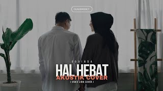 Govinda  Hal Hebat  Cover Akustik [upl. by Sillad559]