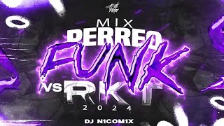 MIX PERREO FUNK VS RKT 😈 LO MÁS ESCUCHADO 2024 😈  DJ N1COM1X [upl. by Darmit66]