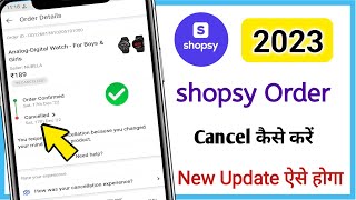 shopsy me order cancel kaise kare 2023  how to cancel order in shopsy [upl. by Balthazar]