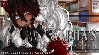 An Alphas Fantasy  13  Original Gay GCMM  500k Subscroobler Special [upl. by Aicenert]