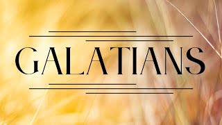 111523  Galatians Chapter 3 [upl. by Naihtsirc]