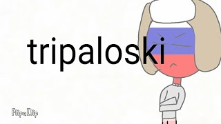 Tripaloski meme UWU [upl. by Ardy]