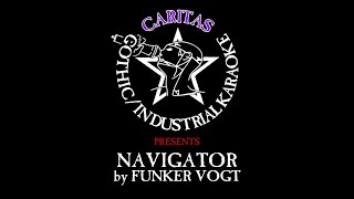 Funker Vogt  Navigator  Karaoke w lyrics  Caritas [upl. by Ynttirb615]