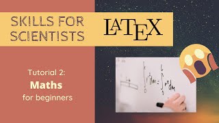 Math in LaTeX  Complete guide for beginners  STEM Skills with Dr Sally [upl. by Merline]