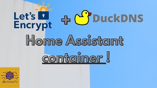 DuckDNS et Lets Encrypt afin de sécuriser en Https Home Assistant dans sa version Container [upl. by Ylrevaw635]