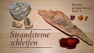 Strandsteine schleifen und polieren [upl. by Grayce428]