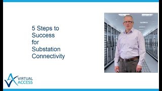 5 Steps to Success for Substation Connectivity [upl. by Aneet]