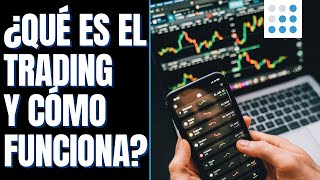 ¿Qué es el TRADING y Cómo FUNCIONA 📣 EXPLICACIÓN SENCILLA [upl. by Draner950]