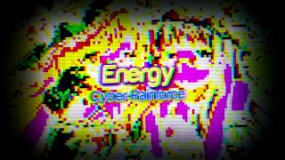 CyberRainforce  Energy [upl. by Nanahs]