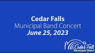 6252023 Cedar Falls Municipal Band [upl. by Ornas]