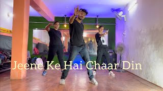 Jeene Ke Hai Chaar Din  mujhse shaadi karogi  dance choreography by Avanish arya [upl. by Jessika]