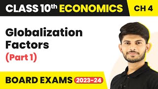 Globalisation and the Indian Economy  Full Chapter Explanation  Class 10 Social Science [upl. by Angele]