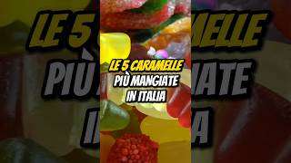 LE 5 CARAMELLE PIÙ MANGIATE IN ITALIA🍬 [upl. by Accever]