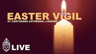 EASTER VIGIL  Live  St Carthages Cathedral l Lismore [upl. by Neit53]