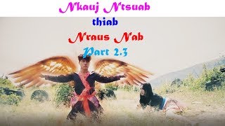 Hmong New Movie Nkauj Ntsuab thiab Nraus Nab Part 23 [upl. by Berky]