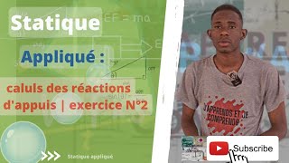 japprends et je comprendsstatique appliqué exercice numéro 2 calcul des réactions dappuis [upl. by Donnamarie]