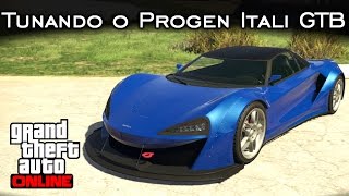 Tunando o Progen Itali GTB Custom  Novo SUPER  GTA Online PTBR [upl. by Bannister86]