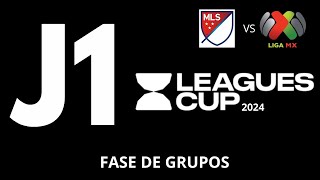 JORNADA 1 I LEAGUES CUP 2024 I FASE DE GRUPOS [upl. by Legir]