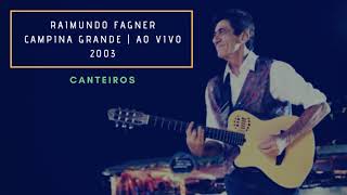 RAIMUNDO FAGNER  CANTEIROS  AO VIVO [upl. by Adlen]