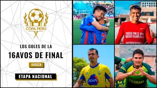 Todos los goles de los 16AVOS de FINAL VUELTA de la COPA PERÚ 2023  Etapa Nacional [upl. by Naivaj]