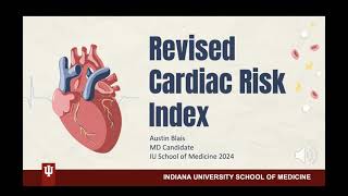 Revised Cardiac Risk Index by Austin Blais MD Candidate Class of 2024 [upl. by Asihtal453]