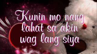 Kunin Mo Na Ang Lahat Sa Akin  Angeline Quinto Lyrics [upl. by Laforge]