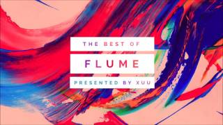 The Best of Flume  2016 MIX [upl. by Juxon]