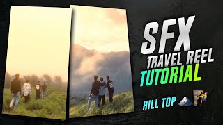 SFX TRAVEL REELS VIDEO EDITING  HILL TOP TRAVEL REELS VIDEO EDITING  REELS TRENDING TUTORIAL 🗻❤️ [upl. by Ahsian]