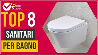 Sanitari per bagno  Top 8  QualeScelgo [upl. by Kantor]