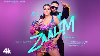 ZAALIM Official Music Video Badshah Nora Fatehi  Payal Dev  Abderafia El Abdioui  Bhushan K [upl. by Pauli]