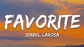 Isabel LaRosa  favorite Lyrics Sped up [upl. by Ody]