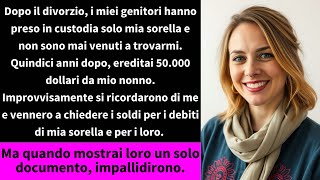 Dopo il divorzio i miei genitori hanno preso in custodia solo mia sorella e non sono mai venuti [upl. by Netloc]