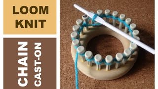 How to Loom knit the Chain Cast On  Any round  circular or long loom [upl. by Anrim]