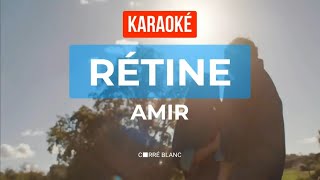 Amir – Rétine Karaoké Voix [upl. by Greenberg822]